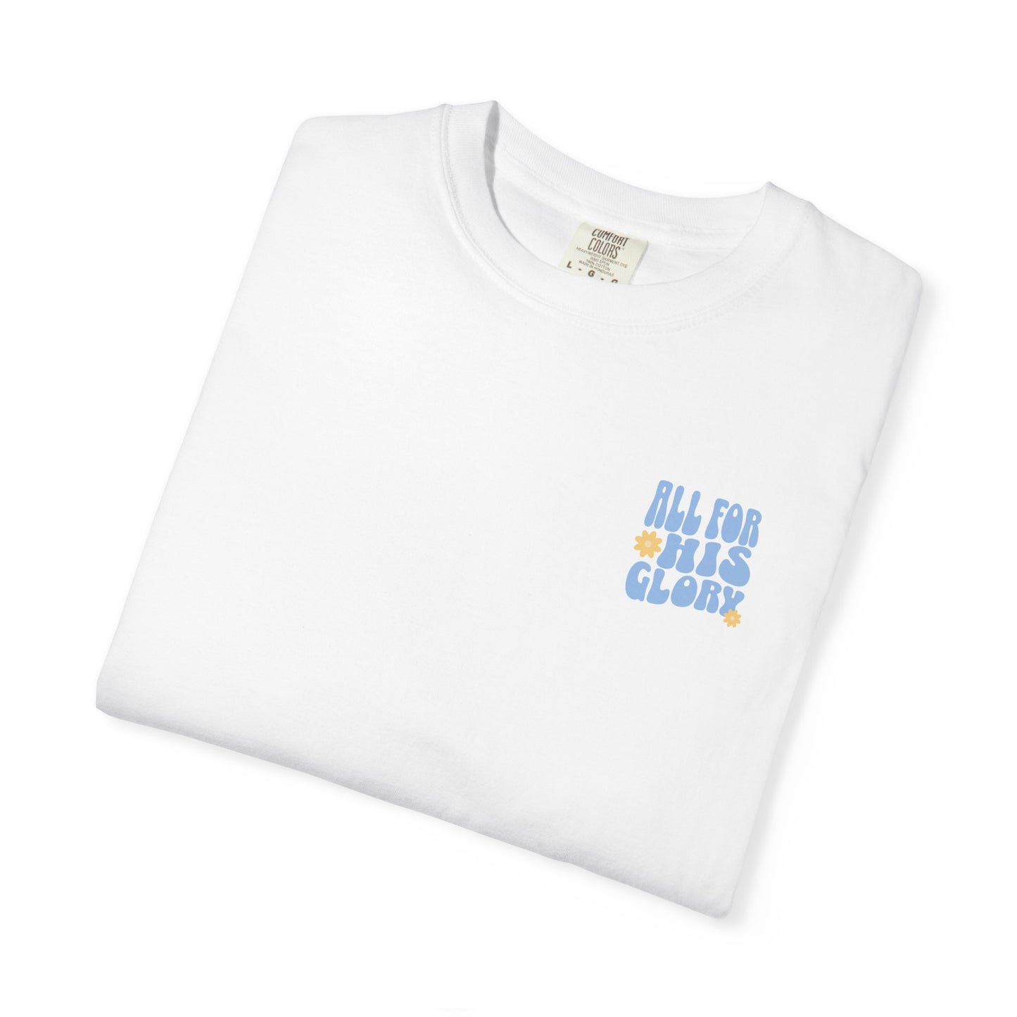 All for His Glory Tee