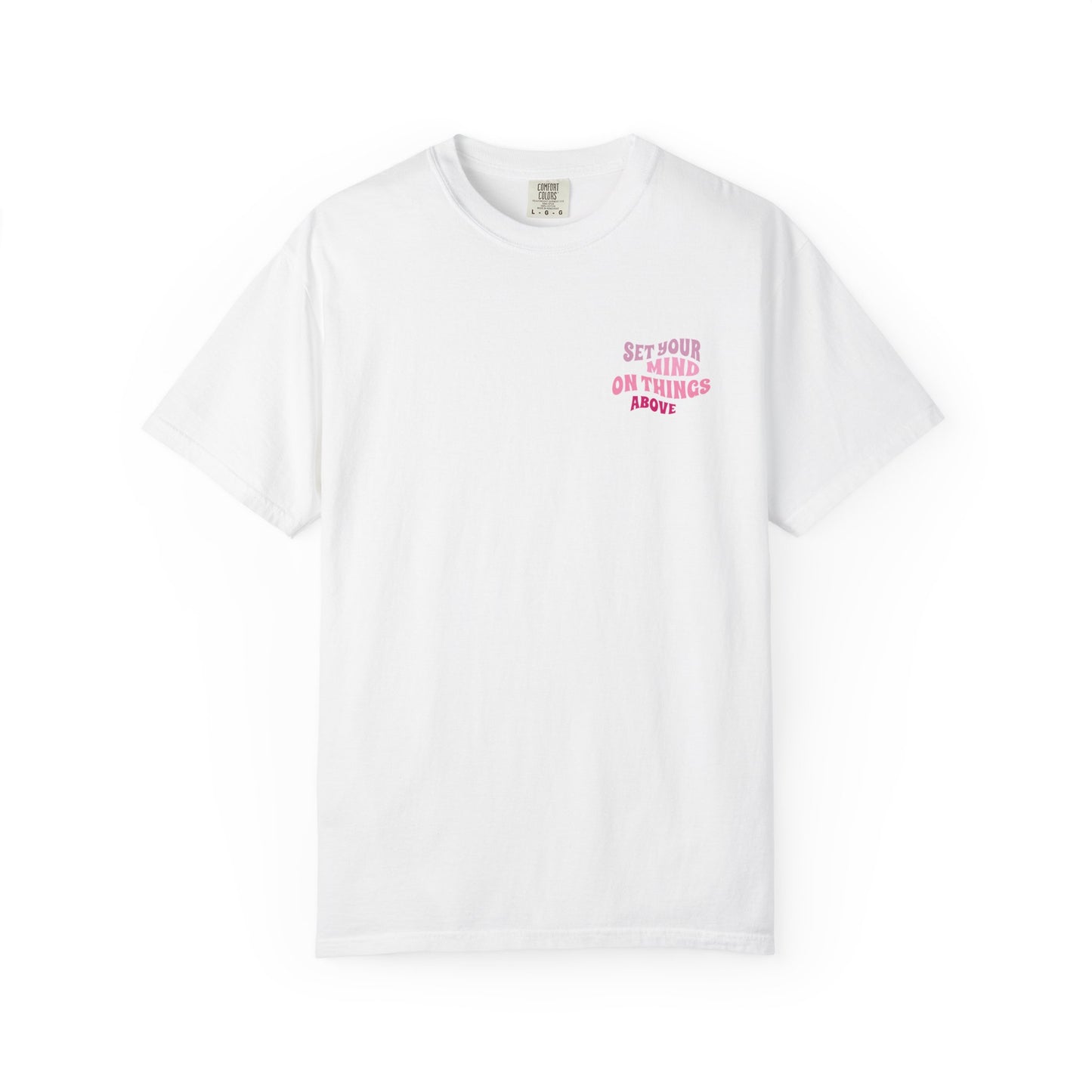 Colossians 3:2 Tee