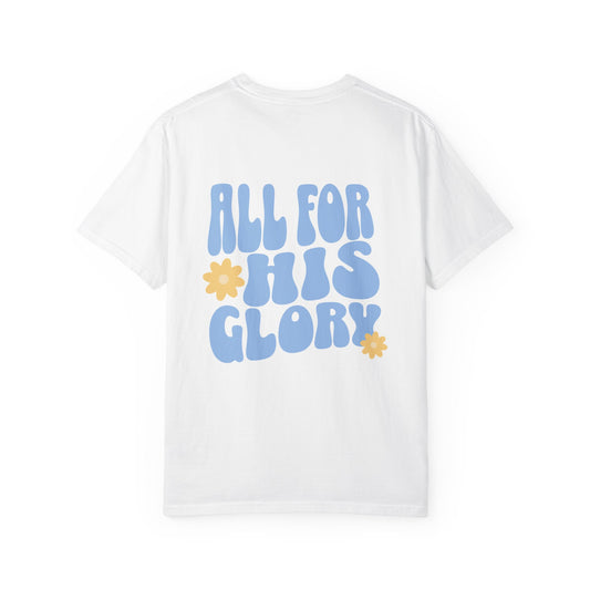 All for His Glory Tee