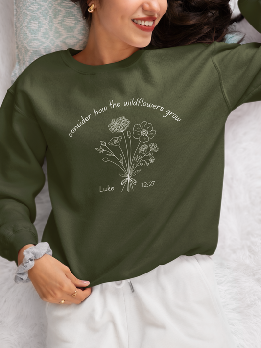 Consider The Wildflowers Sweatshirt - Luke 12:27