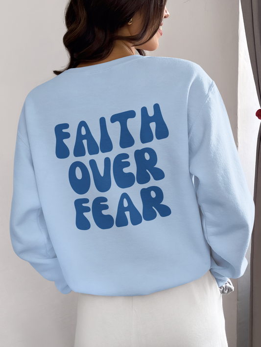 Faith over Fear Sweatshirt - Light Blue